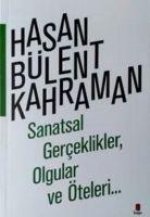 Sanatsal Gerceklikler Olgular Ve Öteleri