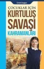 Cocuklar Icin - Kurtulus Savasi Kahramanlari