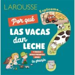 ?Por Qué Las Vacas Dan Leche?: Y Muchas Otras Preguntas Sobre La Granja