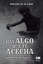 Hay algo que te acecha