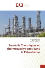 Procedes Thermiques et Thermocatalytiques dans la Petrochimie
