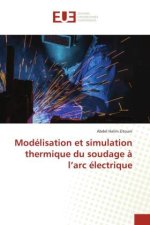 Modelisation et simulation thermique du soudage a l'arc electrique
