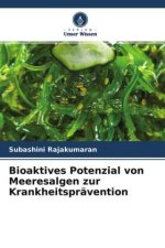Bioaktives Potenzial von Meeresalgen zur Krankheitsprävention