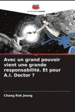 Avec un grand pouvoir vient une grande responsabilité. Et pour A.I. Doctor ?