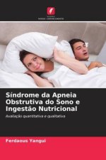 Síndrome da Apneia Obstrutiva do Sono e Ingest?o Nutricional