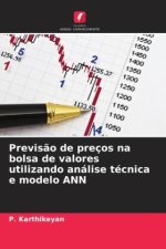 Previs?o de preços na bolsa de valores utilizando análise técnica e modelo ANN