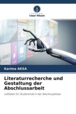 Literaturrecherche und Gestaltung der Abschlussarbeit