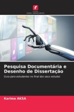 Pesquisa Documentária e Desenho de Dissertaç?o