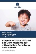 Plaquekontrolle hilft bei der Verringerung der mikrobiellen Belastung bei Kindern