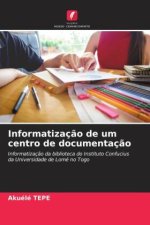 Informatizaç?o de um centro de documentaç?o