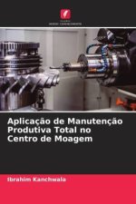 Aplicaç?o de Manutenç?o Produtiva Total no Centro de Moagem