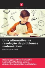 Uma alternativa na resoluç?o de problemas matemáticos
