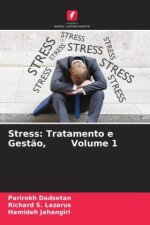 Stress: Tratamento e Gest?o, Volume 1