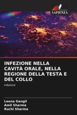 INFEZIONE NELLA CAVIT? ORALE, NELLA REGIONE DELLA TESTA E DEL COLLO