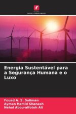 Energia Sustentável para a Segurança Humana e o Luxo