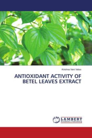 ANTIOXIDANT ACTIVITY OF BETEL LEAVES EXTRACT