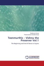 Teenmurthis - Vishnu the Preserver Vol.1