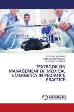 TEXTBOOK ON MANAGEMENT OF MEDICAL EMERGENCY IN PEDIATRIC PRACTICE
