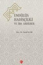 Endülüs Hadisciligi Ve Ibn Abdilber