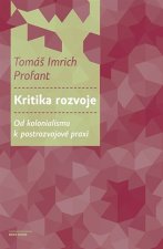 Kritika rozvoje - Od kolonialismu k postrozvojové praxi