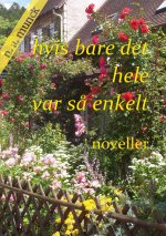 HVIS BARE DET HELE VAR S  ENKELT