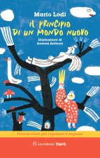 principio di un mondo nuovo. Piccole storie per imparare a sognare