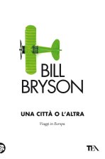 città o l'altra. Viaggi in Europa