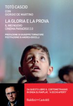 gloria e la prova. Il mio Nuovo Cinema Paradiso 2.0