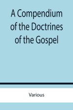 Compendium of the Doctrines of the Gospel