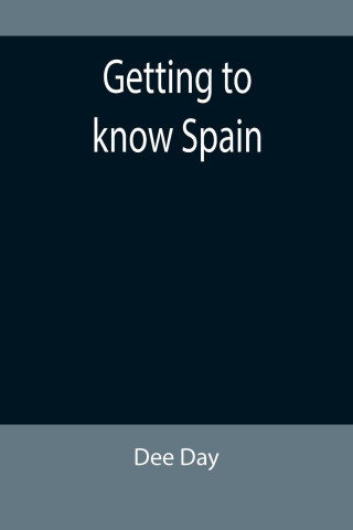Getting to know Spain