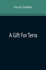 Gift For Terra