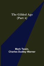 Gilded Age (Part 4)