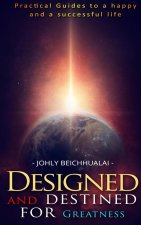 Designed And Destined For Greatness