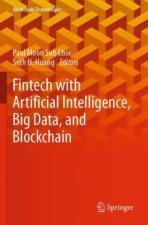 Fintech with Artificial Intelligence, Big Data, and Blockchain