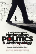 Nationalism, Politics & Anthropology
