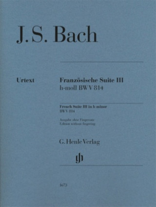 Bach, Johann Sebastian - Französische Suite III h-moll BWV 814