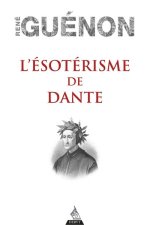 L'Ésotérisme de Dante