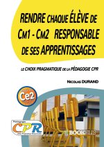 Rendre chaque Elève de Cm1 - Cm2 Responsable de ses Apprentissages