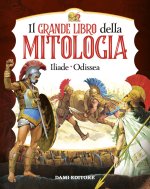 grande libro della mitologia. Iliade-Odissea