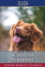 Dog of Flanders (Esprios Classics)