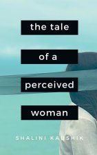 Tale of a Perceived Woman