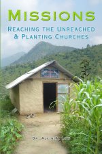 Missions: Reaching the Unreached & Planting Churches