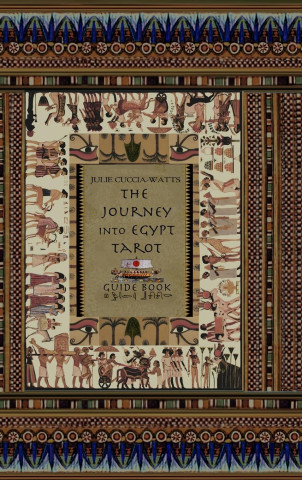 THE JOURNEY INTO EGYPT TAROT GUIDE