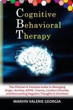 CBT - COGNITIVE BEHAVIORAL THERAPY: THE
