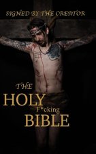 THE HOLY F CKING BIBLE: ACCORDING TO MAT