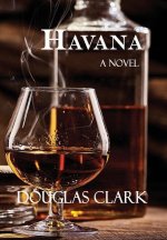HAVANA: A NOVEL