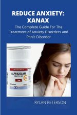 REDUCE ANXIETY: THE  COMPLETE  GUIDE ON