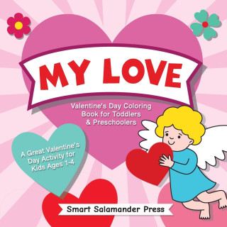 MY LOVE: VALENTINE'S DAY COLORING BOOK F