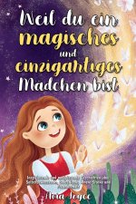WEIL DU EIN MAGISCHES UND EINZIGARTIGES