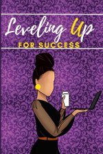 LEVELING UP FOR SUCCESS